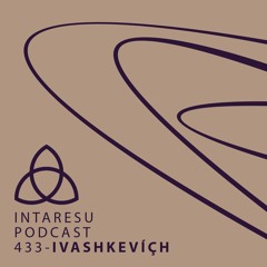 Intaresu Podcast 433 - Ivashkevíçh