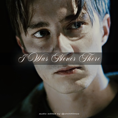 i was never there