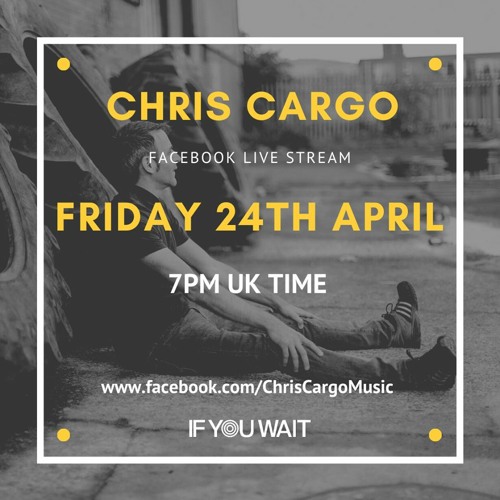 Chris Cargo Live Stream (002) 24th April 2020