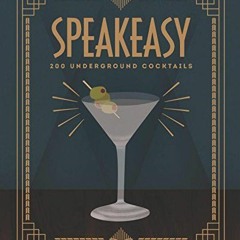 [READ] PDF 📒 Speakeasy: 200 Underground Cocktails by  Benny Roff EPUB KINDLE PDF EBO