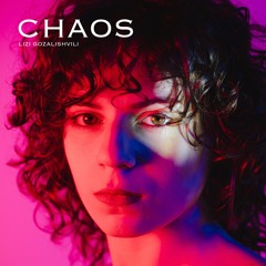 Lizi Gozalishvili - CHAOS