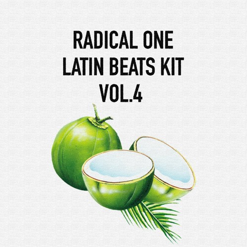 Radical One Presents: Latin Beats Drum Kit Vol 4 [OUT NOW! DOWNLOAD IN DESCRIPTION]