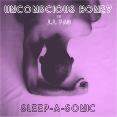 PREMIERE: Unconscious Honey vs JJ. Fad - Sleep-A-Sonic [Random Records]