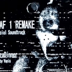 Pizza Dinner - FNAF 1 remake ost