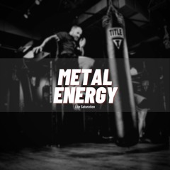 Metal Energy