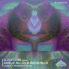 Sleepcore (Aïra) - Amélie Nilles & Indigoblue (Février 2022)