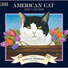 Books⚡️Download❤️ LANG AMERICAN CAT™ 2023 WALL CALENDAR Complete Edition