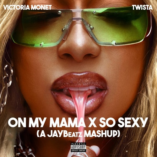 Victoria Monet - On My Mama X So Sexy (A JAYBeatz Mashup) #HVLM