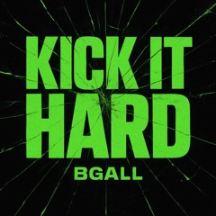 KICK IT HARD