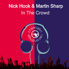 Nick Hook & Martin Sharp - In The Crowd - Edit