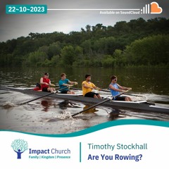 Are You Rowing? | Timothy Stockhall - 22 October 2023