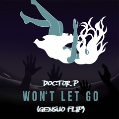 Doctor P - Won't Let Go (GENSUO FLIP)