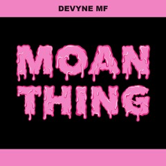 Moan Thing
