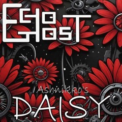 Ashnikko - Daisy (EchoGhost Remix) Remastered