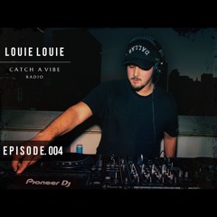 Catch A Vibe - Episode 004
