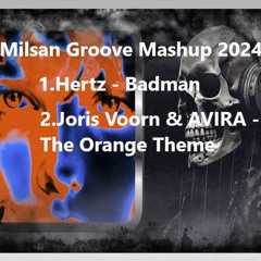 Hertz x Joris Voorn & AVIRA - The Orange Badman Theme (Milsan Groove Mashup 2024)