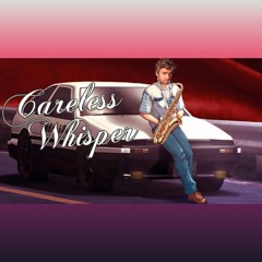 Careless Whisper / Eurobeat Remix