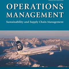 [Access] EPUB 💝 Operations Management: Sustainability and Supply Chain Management (1