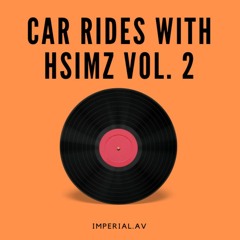 Car Rides With Hsimz Vol. 2