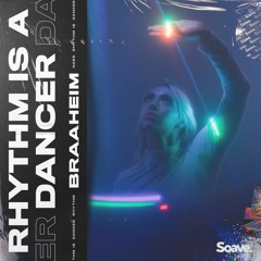 Braaheim - Rhythm Is A Dancer