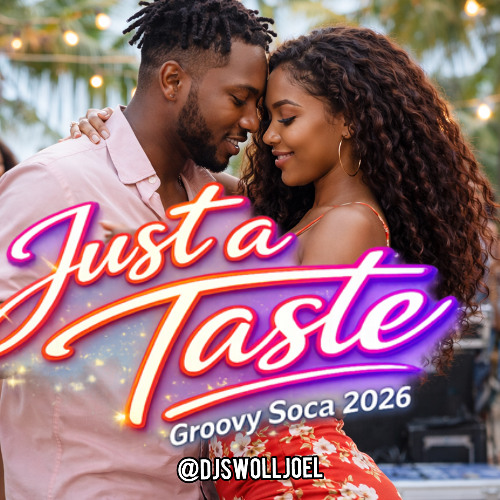 Stream Soca 2026 Soca Pump Presents Just A Taste by Dj Swoll Joel ...
