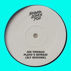 Joe Thomas - Plato's Retreat (SLY Rework)