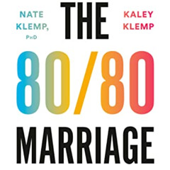 GET EBOOK 📙 The 80/80 Marriage: A New Model for a Happier, Stronger Relationship by