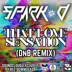 That Love Sensation (Spark-D DnB Remix)
