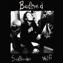 Bedhed - Sickbreaker Vol. 6 - 03 Unbroken