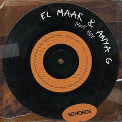 El Maar & Anya G - Don't Hide