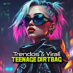 Trendos & Virali - Teenage Dirtbag [SINGLE] ★ OUT NOW! JETZT ERHÄLTLICH! ★