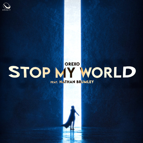 Orexo (ft. Nathan Brumley) - Stop My World