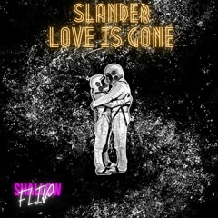 SLANDER - Love Is Gone (shallow drop flip)