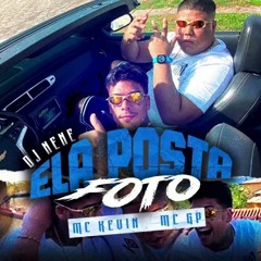 MC Kevin e MC GP - Ela Posta Foto no Insta - Fernando de Noronha (DJ Nene)