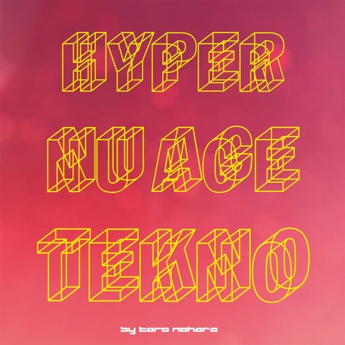 Taro Nohara - Hyper Nu Age Tekno (GBR040)