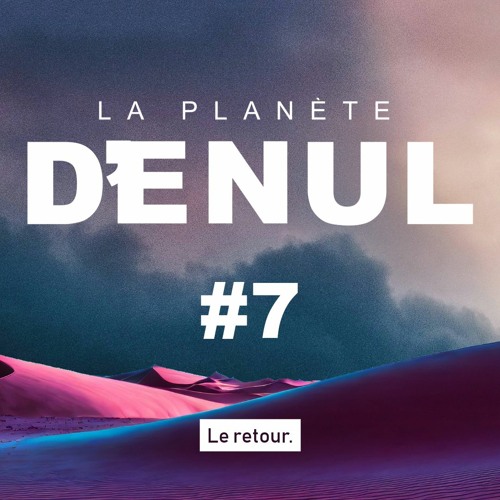 Episode #7 - Le retour