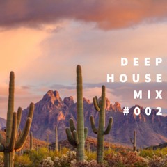 Deep House Mix #002