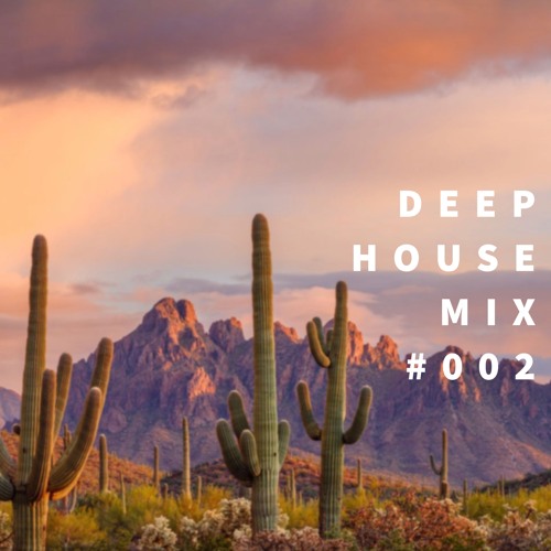 Deep House Mix #002