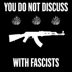 YOU DO NOT DISCUSS WITH FASCISTS [UFSH002] (preview)