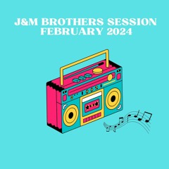 J&M Brothers Session February 2024 (Free Download)