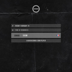 DJ SKUM - TIME OF MEMORIES 14.02.25