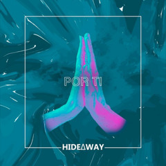Por ti (feat. Hideaway)
