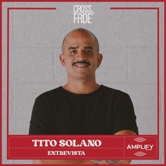Cross Fade Radio: Tito Solano (Costa Rica) Entrevista
