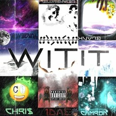 WiTit Ft, 1Dae, Cameron, Yung Milyun, LIL Scøøp, Blank