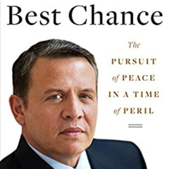 ACCESS PDF 📔 Our Last Best Chance: The Pursuit of Peace in a Time of Peril by  King