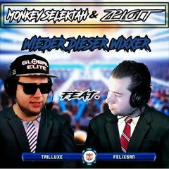 Monkey Selektah & zploit - WIEDER DIESER WIXXER (feat. Felixsan & Trilluxe)