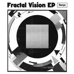 PREMIERE: Kenya - Fractal Vision [Talking Machine]