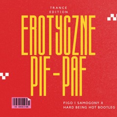 Erotyczne Pif - Paf Ale To TRANCE  Figo I Samogony X  Hard Being Hot