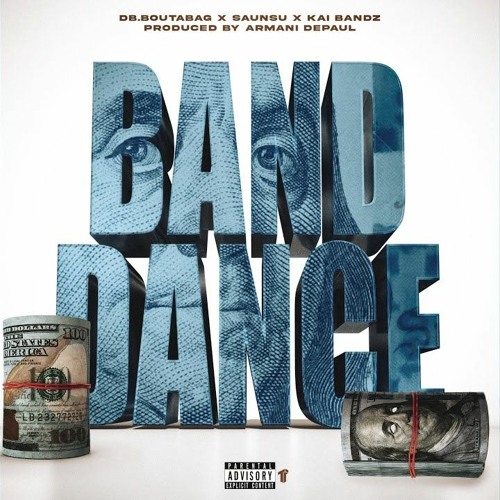 DB.Boutabag x Kai Bandz x Armani DePaul x Saunsu - Band Dance (Prod Hydro x Viper x LonisKND