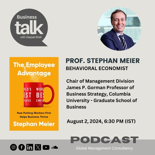 Stream episode Prof. Stephan Meier on “The Employee Advantage: How ...